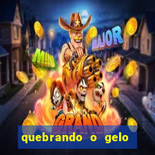 quebrando o gelo pdf livro