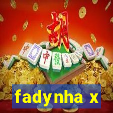 fadynha x