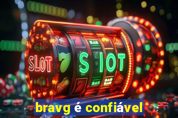 bravg é confiável