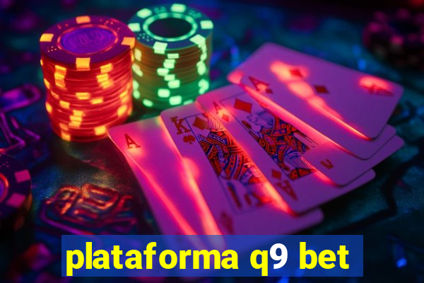 plataforma q9 bet