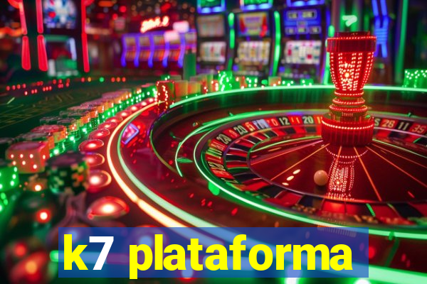 k7 plataforma