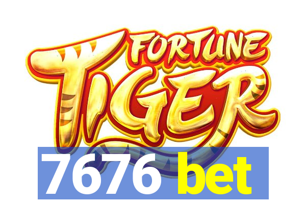 7676 bet