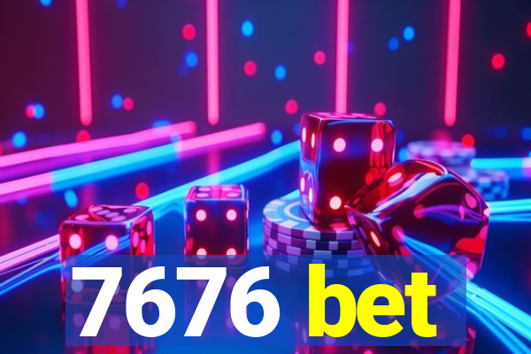 7676 bet