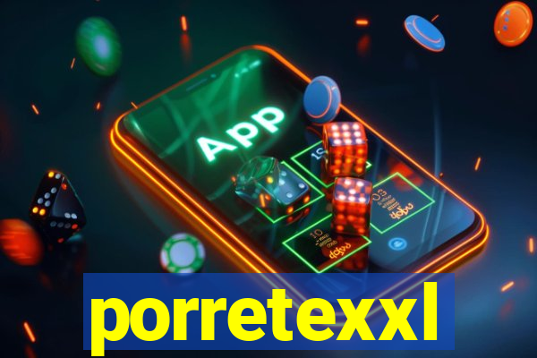 porretexxl