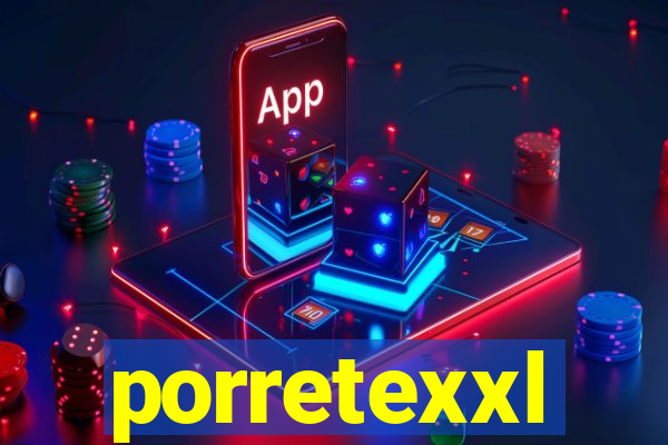 porretexxl