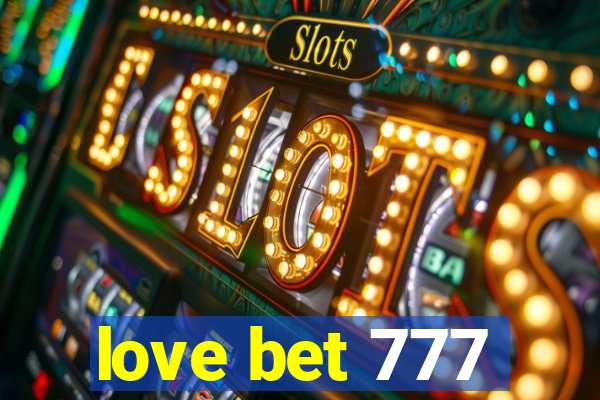 love bet 777