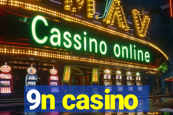 9n casino