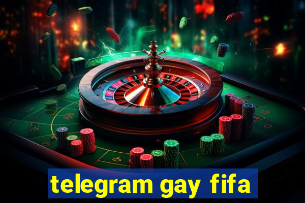 telegram gay fifa