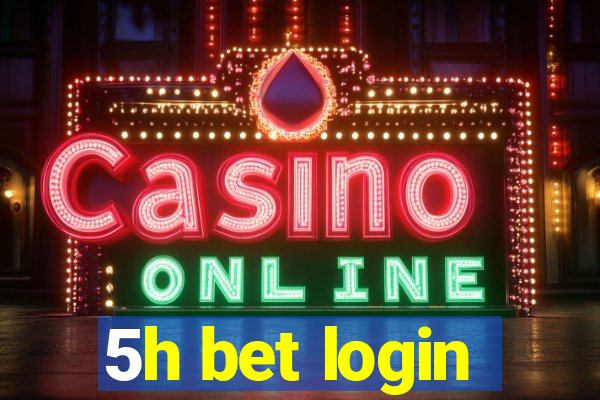 5h bet login