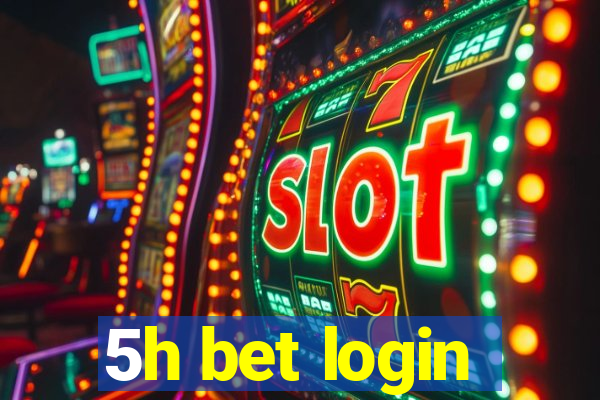 5h bet login