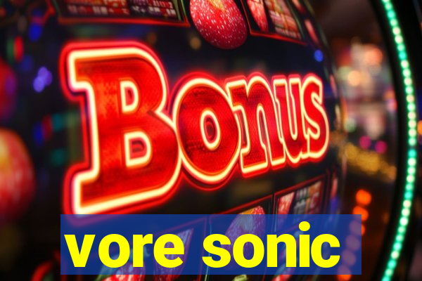 vore sonic