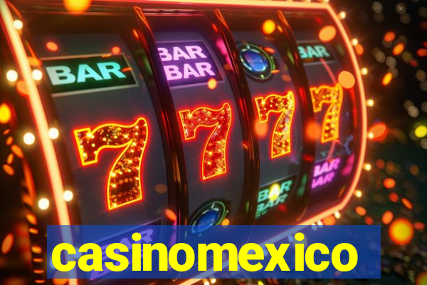 casinomexico