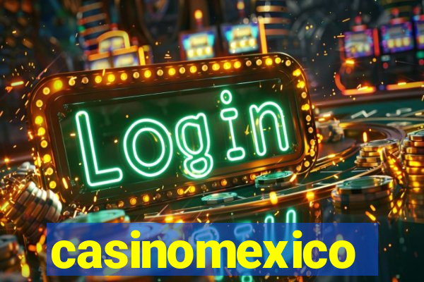 casinomexico