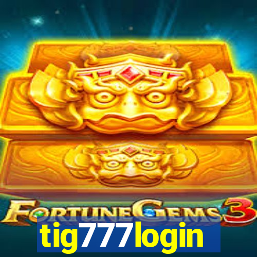 tig777login