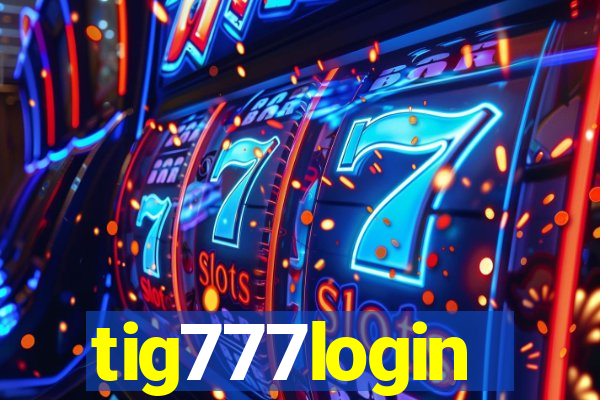 tig777login