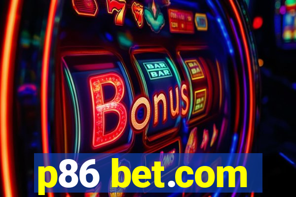 p86 bet.com