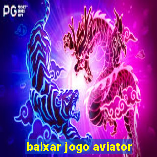 baixar jogo aviator