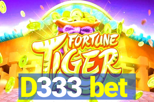 D333 bet