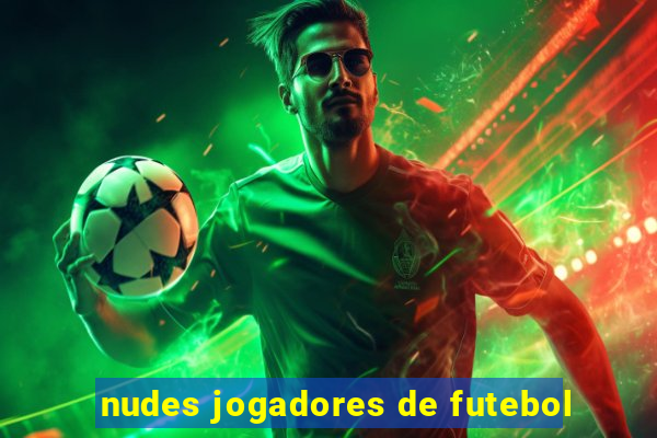 nudes jogadores de futebol