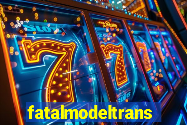 fatalmodeltransex