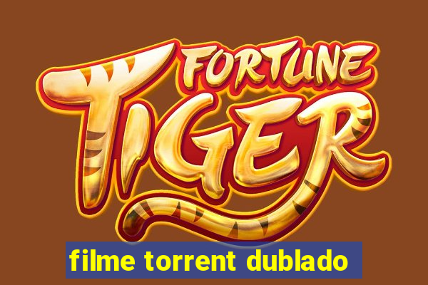 filme torrent dublado