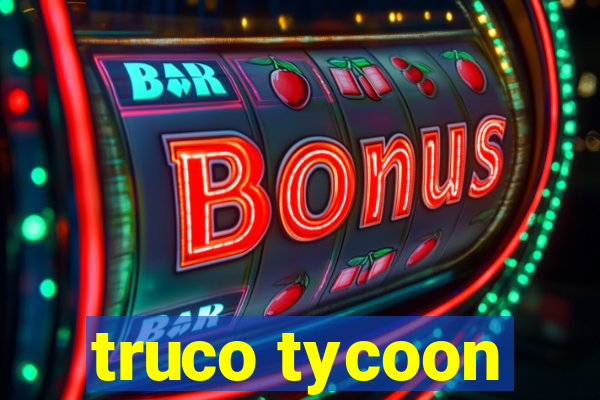 truco tycoon