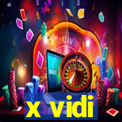 x vidi