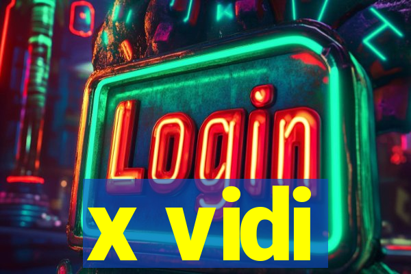 x vidi