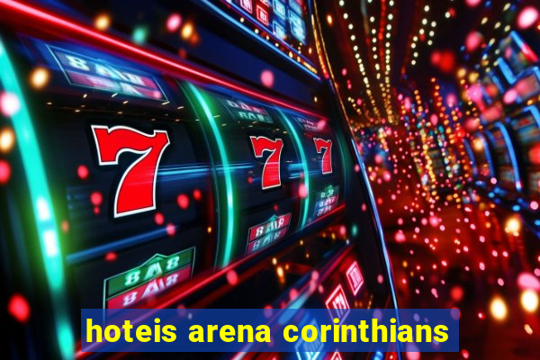 hoteis arena corinthians