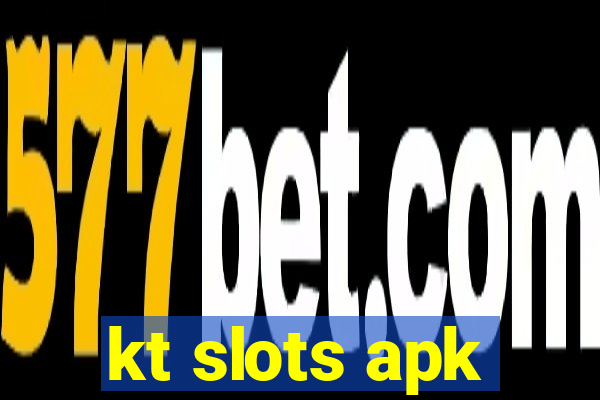 kt slots apk