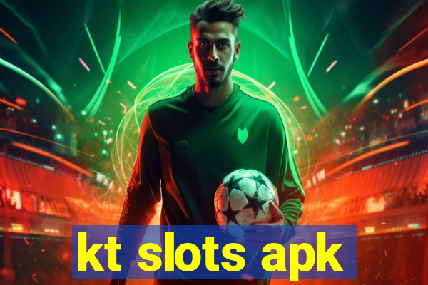 kt slots apk