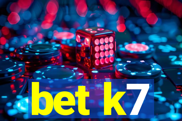 bet k7