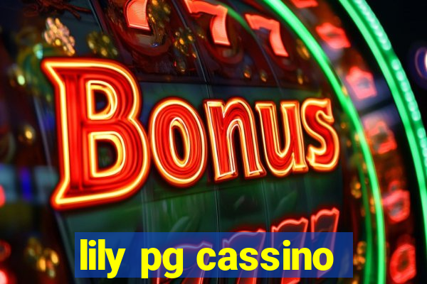 lily pg cassino