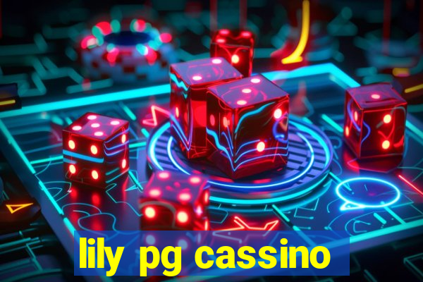 lily pg cassino