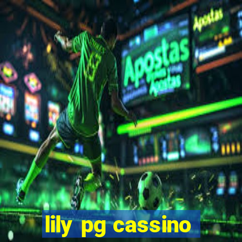 lily pg cassino