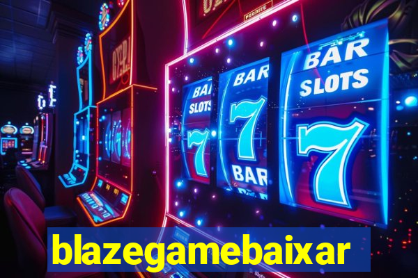 blazegamebaixar