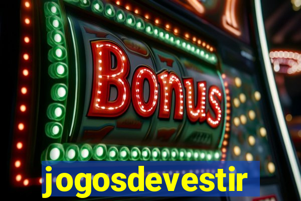 jogosdevestir