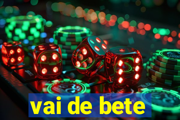 vai de bete