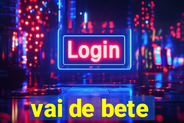 vai de bete