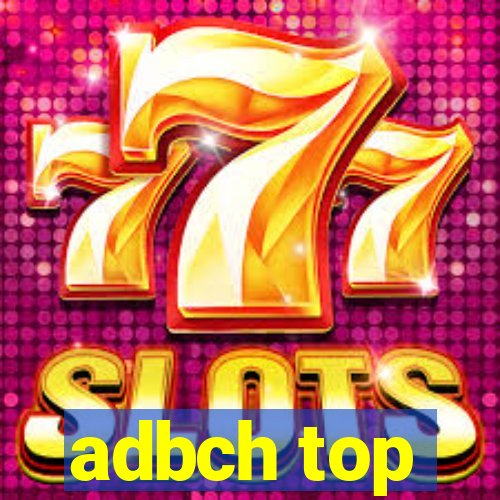 adbch top