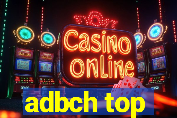 adbch top