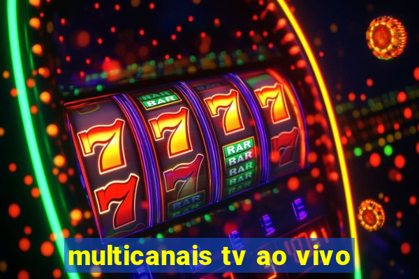 multicanais tv ao vivo