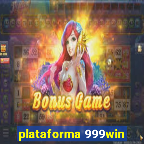 plataforma 999win