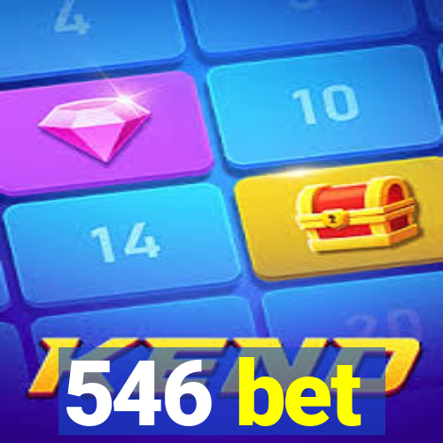 546 bet