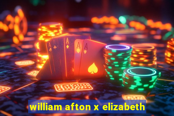 william afton x elizabeth