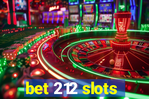 bet 212 slots