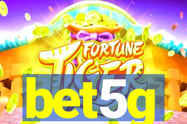 bet5g