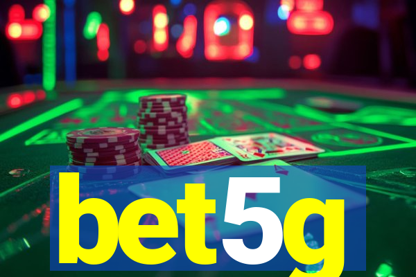 bet5g