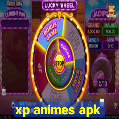 xp animes apk