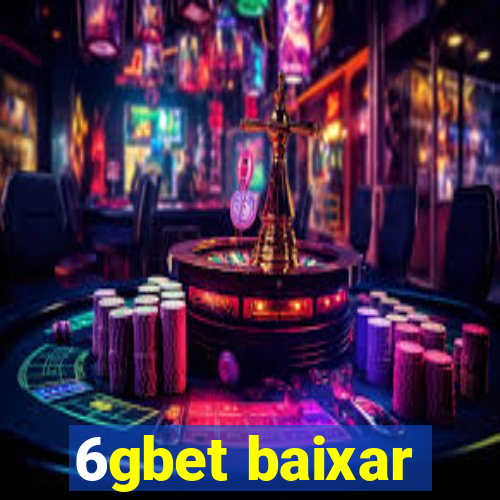 6gbet baixar